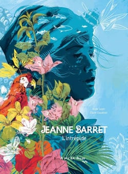 Jeanne Barret, l'intrépide
