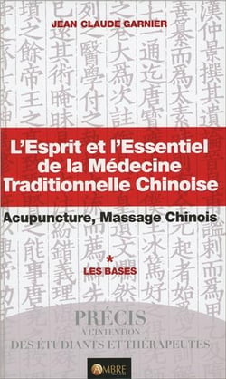 L'esprit et l'essentiel de la médecine traditionnelle chinoise