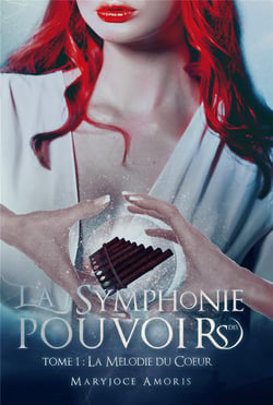 La symphonie des pouvoirs t1 - la melodie du coeur