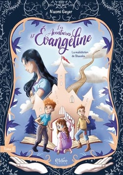 Les aventures d'Évangeline Tome 2 : La malédiction de Shauska