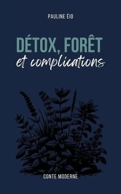 Détox, forêt et complications : Feel-good initiatique breton au coeur de Brocéliande