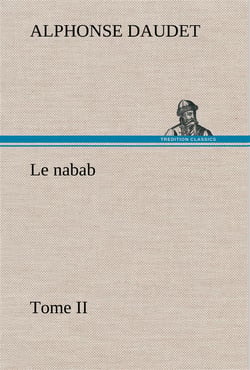 Le nabab, tome ii - le nabab tome ii