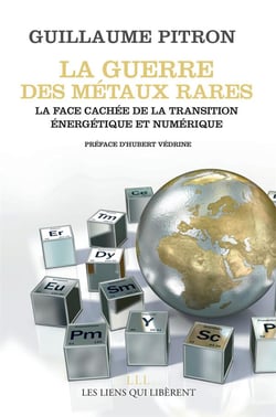 La guerre des métaux rares - la face cachée de la transition énergétique et numérique