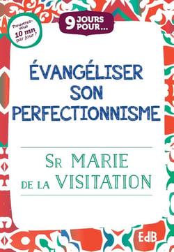 9 jours pour évangéliser notre perfectionnisme