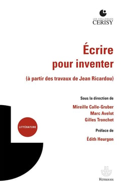 Ecrire pour inventer : à partir des travaux de Jean Ricardou