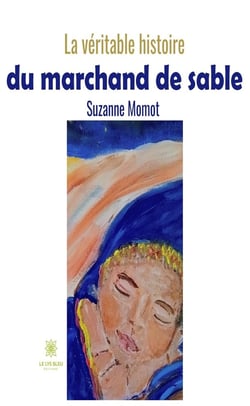 La véritable histoire du marchand de sable