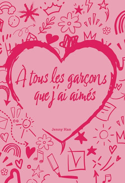 Les amours de Lara Jean Tome 1 : A tous les garçons que j'ai aimés
