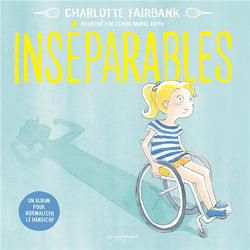 Inséparables : Un album pour normaliser le handicap