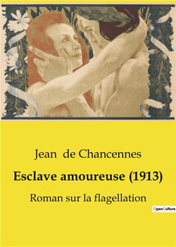 Esclave amoureuse (1913) - roman sur la flagellation