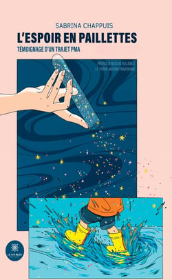 L'espoir en paillettes : Témoignage d'un trajet PMA