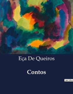 Contos : Amor e Desilusão na Obra de Eça de Queirós