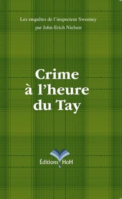 Les enquêtes de l'inspecteur Sweeney Tome 9 : crime à l'heure du Tay