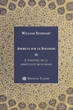 Aperçus sur le Soufisme : L'essentiel de la spiritualité musulmane