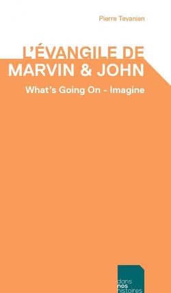 L'Evangile de Marvin & John : whata's going on, imagine