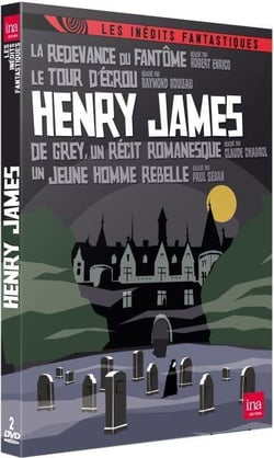 Henry James : La redevance du fantôme + Le tour d'écrou + De Grey, un récit romanesque + Un jeune homme rebelle