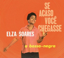 Se acaso voce chegasse - a bossa negra