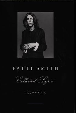 Patti smith collected lyrics, 1970-2015