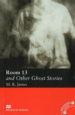 Room 13 and Other Ghost Stories Reader