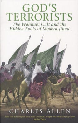 God's terrorists - the wahhabi cult and the hidden roots of modern jihad