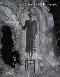In the beginning : Anselm Kiefer & photography