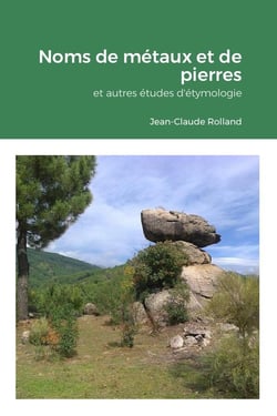 Noms de métaux et de pierres : et autres études d'étymologie
