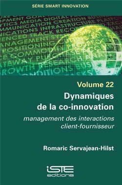 Dynamiques de la co-innovation - management des interactions client-fournisseur