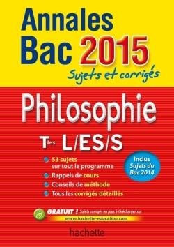 Annales bac 2015 sujets et corriges - philosophie terminales l, es, s