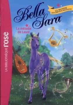 Bella Sara Tome 6 - la mélodie de Laure