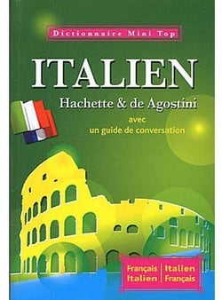 Mini top - dictionnaire hachette & de agostini - italien-français / français-italien - avec un guide de conversation