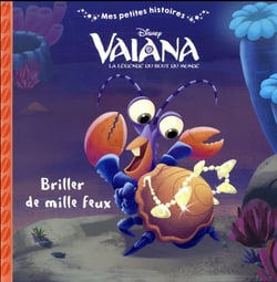 Mes petites histoires - vaiana, la légende du bout du monde - briller de mille feux