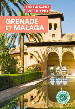 Un grand week-end : Grenade et Malaga