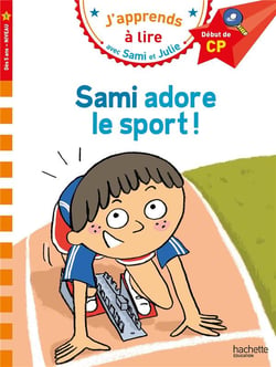 J'apprends à lire avec Sami et Julie : CP niveau 1 - Sami adore le sport !