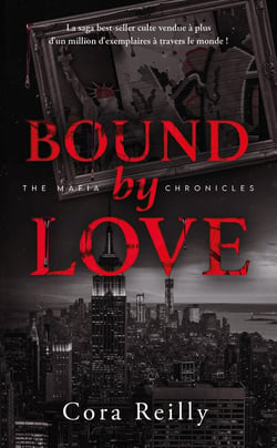 The mafia chronicles Tome 6 : Bound by Love