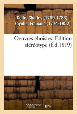 Oeuvres choisies. edition stereotype