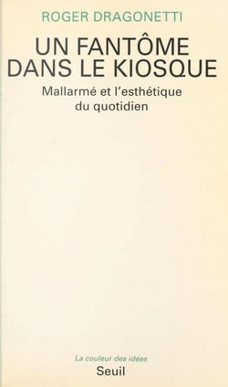 Un fantôme dans le kiosque. Mallarmé et l'esthétique du quotidien