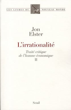 Traité critique de l'homme économique Tome 2 - l'irrationnalité