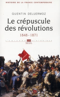 Histoire de la France contemporaine Tome 3 - le crépuscule des Révolutions, 1848-1871