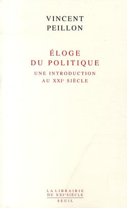 Éloge du politique - une introduction au XXI siècle