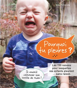 Pourquoi tu pleures ?