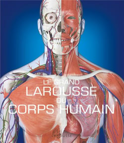 Le grand larousse du corps humains