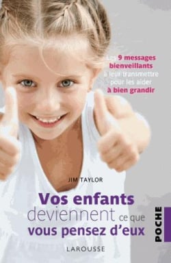 Vos enfants deviennent ce que vous pensez d'eux