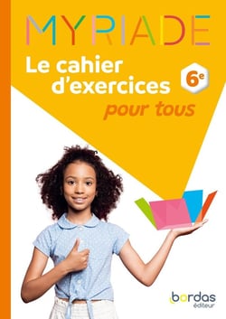Myriade : Mathématiques - 6e - Cahier d'exercices pour tous (édition 2025)