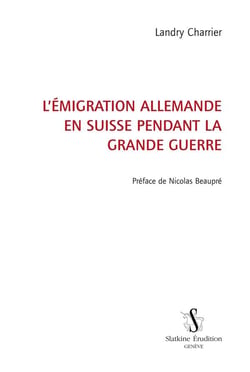 L'émigration allemande en suisse pendant la grande guerre