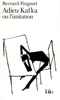 Adieu Kafka ou l'imitation