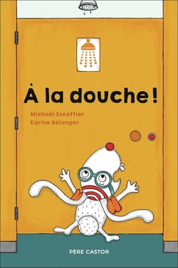 À la douche !