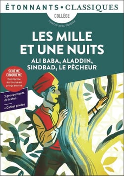 Les mille et une nuits : Ali baba, Aladdin, Sindbad, Le pêcheur