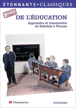 De l'éducation : Apprendre et transmettre, de Rabelais à Pennac