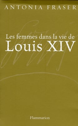 Les Femmes dans la vie de Louis XIV