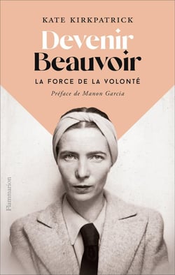 Devenir Beauvoir - la force de la volonté