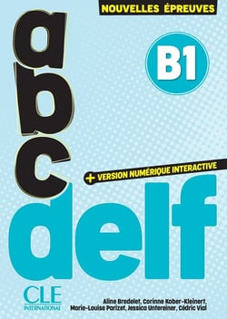 Abc DELF : Niveau B1 (édition 2025)